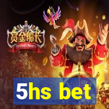 5hs bet